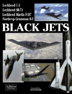 Black Jets: The Development and Operation of America's Most Secret Warplane