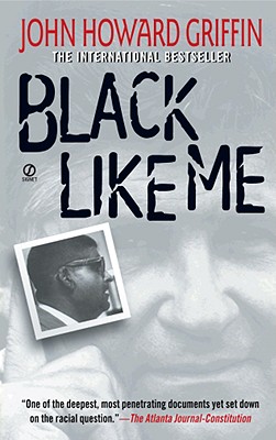 Black Like Me - Griffin, John Howard (Epilogue by), and Bonazzi, Robert (Afterword by)