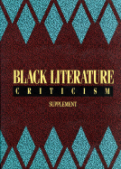 Black Literature Criticism Supplement - Draper, James P, and Hunter, Jeffrey W (Editor), and Moore, Jerry (Editor)