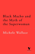 Black Macho and the Myth of the Superwoman (Verso Classics)