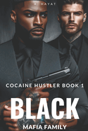 Black Mafia Family: A Dark Organized Crime Romantic Thriller