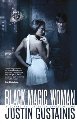 Black Magic Woman - Gustainis, Justin