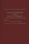 Black Marriage and Family Therapy