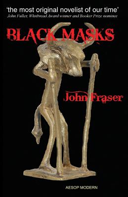 Black Masks - Fraser, John