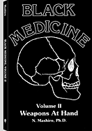 Black Medicine Weapons at Hand Volume 2