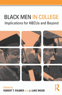 Black Men in College: Implications for Hbcus and Beyond