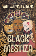 Black Mestiza: Poems