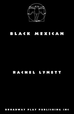 Black Mexican - Lynett, Rachel