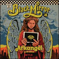 Black Mirror: Arkangel [Music from the Netflix Original Series] - Mark Isham