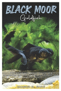Black Moor Goldfish: The enigmatic black moors and mastering the art of care, symbolism and significance