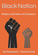 Black Nation: Mother and Father of Civilization