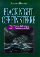 Black Night of Finisterre: Tragic Tale of an Early British Ironclad