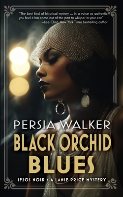Black Orchid Blues: A Lanie Price Mystery - Walker, Persia