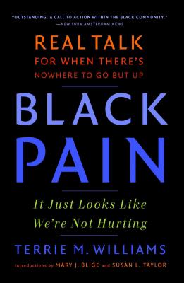 Black Pain: It Just Looks Like We're Not Hurting - Williams, Terrie