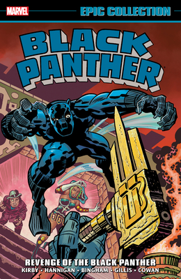 Black Panther Epic Collection: Revenge of the Black Panther - Kirby, Jack, and Hannigan, Ed, and Claremont, Chris