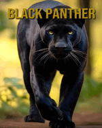 Black Panther: Interesting Facts and Pictures About Black Panther