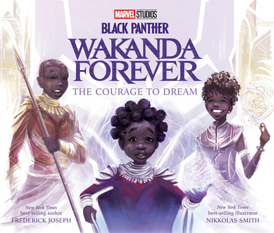Black Panther: Wakanda Forever: The Courage to Dream - Joseph, Frederick