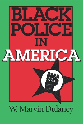 Black Police in America - Dulaney, W Marvin