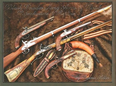 Black Powder Long Arms & Pistols: Reproductions & Replicas - Adler, Dennis