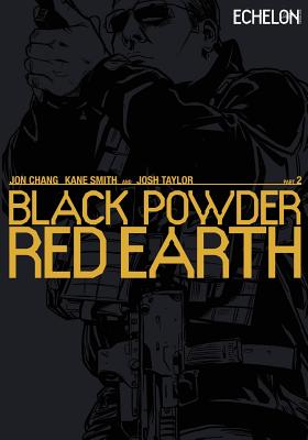 Black Powder Red Earth V2 - Chang, Jon, and Smith, Kane