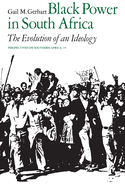 Black Power in South Africa: The Evolution of an Ideology Volume 19