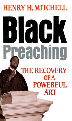 Black Preaching - Mitchell, Henry H