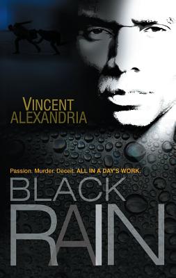 Black Rain - Alexandria, Vincent