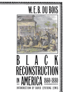 Black Reconstruction in America: 1860-1880