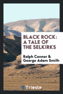 Black Rock: A Tale of the Selkirks