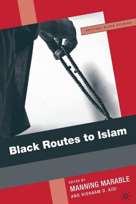 Black Routes to Islam - Marable, M (Editor)