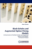 Black-Scholes and Augmented Option Pricing Models