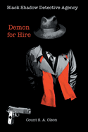 Black Shadow Detective Agency: Demon for Hire