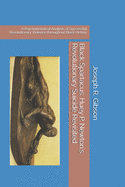 Black Spartacus: Huey P. Newton's Revolutionary Suicide Revisited: A Psychohistorical Analysis of Successful Revolutionary Violence throughout Black History