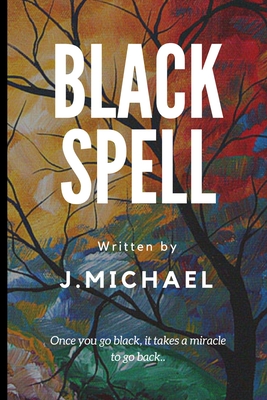 Black Spell - Michael, J