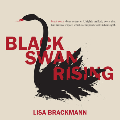 Black Swan Rising - Brackmann, Lisa, and Delaine, Christina (Narrator)