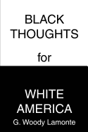 Black Thoughts for White America