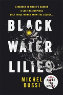 Black Water Lilies: A stunning, twisty murder mystery