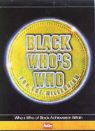 Black Who's Who: Who's Who of Black Achievers in Britain