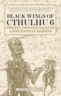 Black Wings of Cthulhu (Volume Six): Tales of Lovecraftian Horror