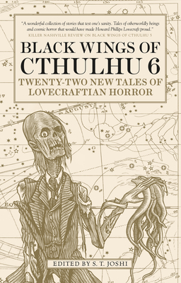 Black Wings of Cthulhu (Volume Six): Tales of Lovecraftian Horror - Joshi, S T