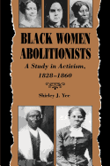 Black Women Abolitionists: A Study in Activism, 1828-1860