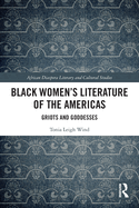 Black Women's Literature of the Americas: Griots and Goddesses