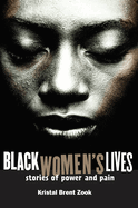 Black Women's Lives: Stories of Pain and Power