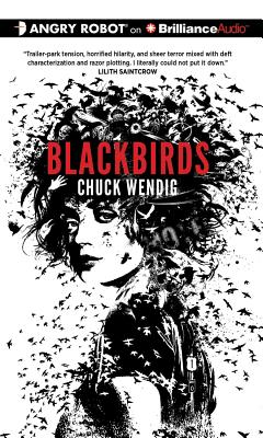 Blackbirds - Wendig, Chuck, and Beresford, Emily (Read by)