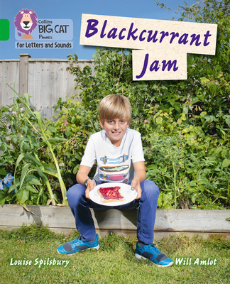 Blackcurrant Jam: Band 05/Green - Spilsbury, Louise, and Collins Big Cat (Prepared for publication by)
