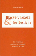 Blacker, Beasts & the Bestiary: The Inaugural Temenos Thetis Blacker Memorial Lecture - Geddes, Jane