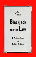 Blackjack and the Law - Rose, I Nelson, and Loeb, Robert A