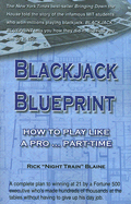 Blackjack Blueprint: How to Play Like a Pro... Part-Time