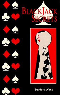Blackjack Secrets - Wong, Stanford (Preface by)