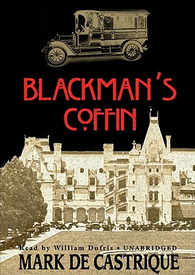 Blackman's Coffin - de Castrique, Mark, and Dufris, William (Read by), and Poisoned Pen Press (Prologue by)